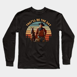 John Vintage Wayne that be the day vintage Long Sleeve T-Shirt